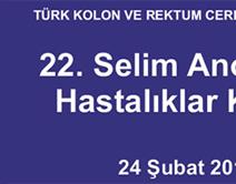 22. Selim Anorektal Hastalıklar Kursu 22. Selim Anorektal Hastalıklar Kursu