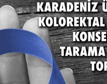 Karadeniz Ülkeleri Kolorektal Kanser Kosensus ve Tarama Eğitimi Programı Karadeniz Ülkeleri Kolorektal Kanser Kosensus ve Tarama Eğitimi Programı